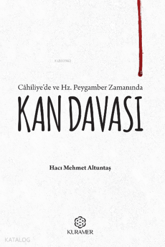 Câhiliye'de ve Hz. Peygamber Zamanında Kan Davası
