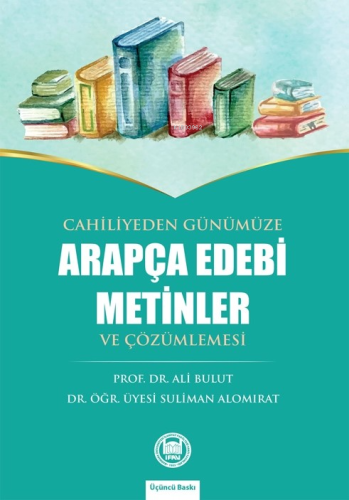 Cahiliyeden Günümüze Arapça Edebi Metinler ve Çözümlemesi - Kitapiks.c
