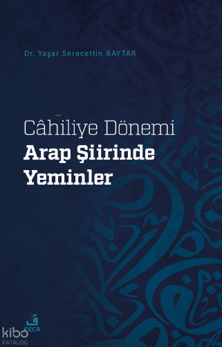 Cahilye Dönemi Arap Şiirinde Yeminler