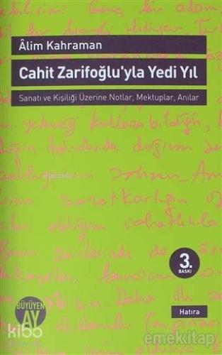 Cahit Zarifoğlu'yla Yedi Yıl Mektuplar - Anılar