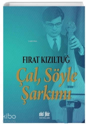 Çal Söyle Şarkımı