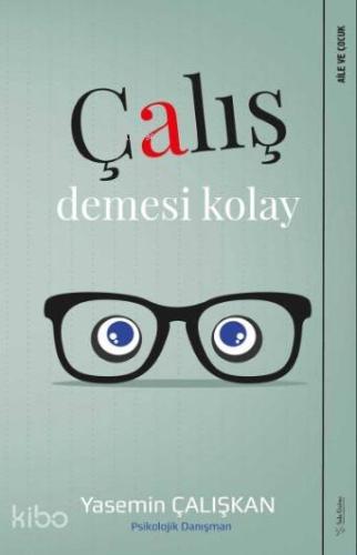 Çalış Demesi Kolay