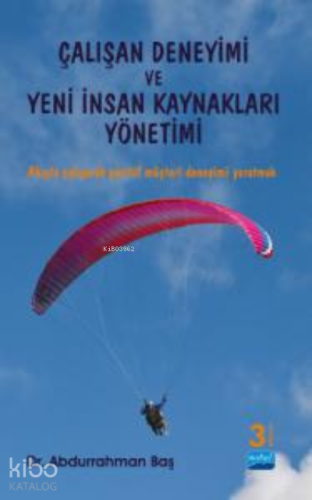 Çalışan Deneyimi ve Yeni İnsan Kaynakları Yönetimi - Kitapiks.com