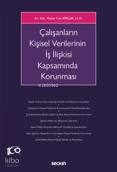 Çalışanların Kişisel Verilerinin İş İlişkisi Kapsamında Korunması