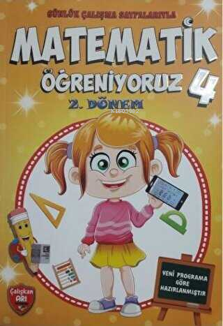 Çalışkan Arı Yayınları 4. Sınıf Matematik Öğreniyoruz 2. Dönem - Kitap