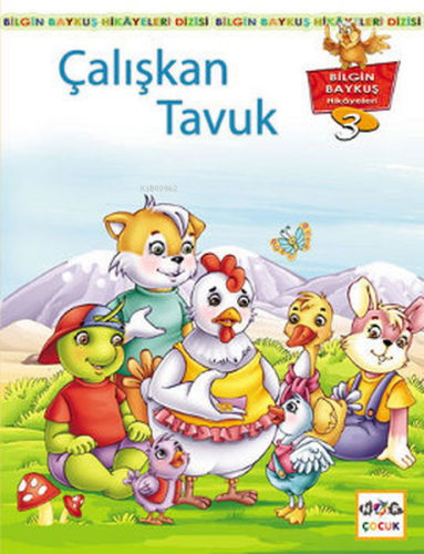 Çalışkan Tavuk; Bilgin Baykuş Hikayeleri Dizisi 3. Kitap - Kitapiks.co