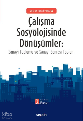 Çalışma Sosyolojisinde Dönüşümler