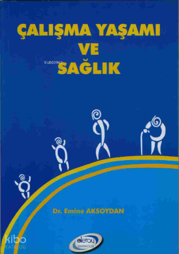 Çalışma Yaşamı Ve Sağlık