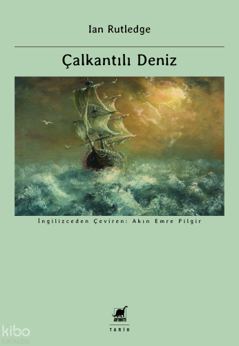 Çalkantılı Deniz;Avrupa’nın İslami Akdeniz’i Fethi ve Birinci Dünya Savaşı’nın Kökenleri 1750-1918