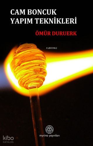 Cam Boncuk Yapım Teknikleri