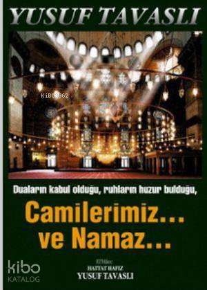 Camilerimiz... ve Namaz... (Rahle Boy) (K03); Duaların Kabul Olduğu, Ruhların Huzur Bulduğu