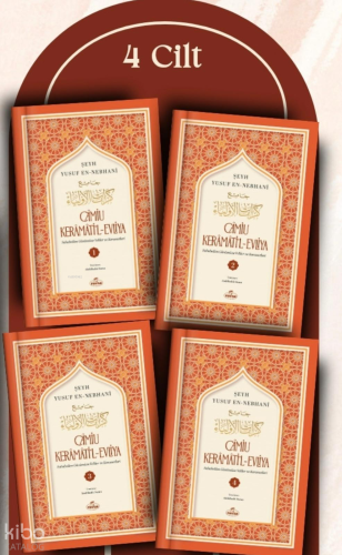 Câmiu Kerâmâti’l-Evliya (4 Cilt);Sahabeden Günümüze Veliler ve Keramet