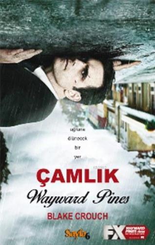 Çamlık; Wayward Pines - Kitapiks.com