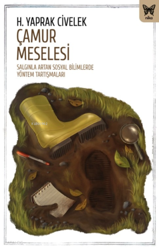 Çamur Meselesi: Salgınla Artan; Sosyal Bilimlerde Yöntem Tartışması