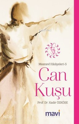 Can Kuşu: Mesnevi Hikayeleri-5
