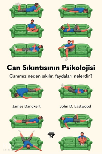 Can Sıkıntısının Psikolojisi;Canımız Neden Sıkılır Faydaları Nelerdir?