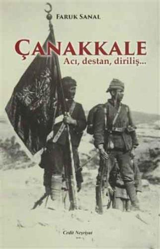 Çanakkale; Acı, Destan, Diriliş... - Kitapiks.com