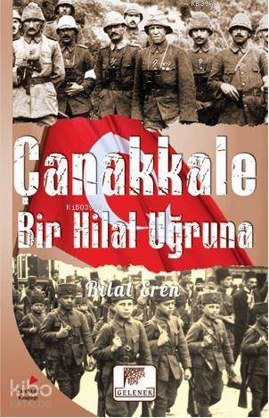 Çanakkale Bir Hilal Uğruna - Kitapiks.com
