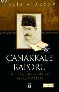 Çanakkale Raporu; Binbaşı Halis Bey'in Savaş Notları - Kitapiks.com