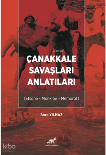Çanakkale Savaşlar Anlatıları ; (Efsane – Menkıbe – Memorat)