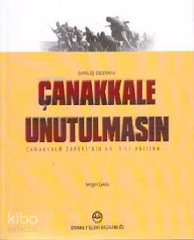Çanakkale Unutulmasın (Diriliş Destanı)