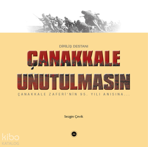 Çanakkale Unutulmasın (Diriliş Destanı)
