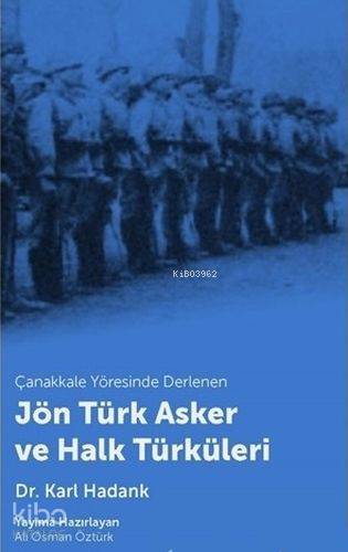 Çanakkale Yöresinde Derlenen Jön Türk Asker ve Halk Türküleri