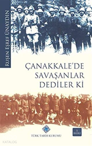 Çanakkale'de Savaşanlar Dediler ki