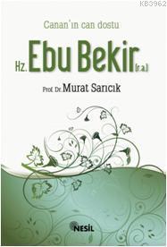 Canan'ın Can Dostu Hz. Ebu Bekir (r.a.) - Kitapiks.com