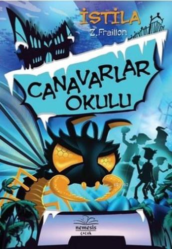 Canavarlar Okulu İstila (Ciltli) - Kitapiks.com