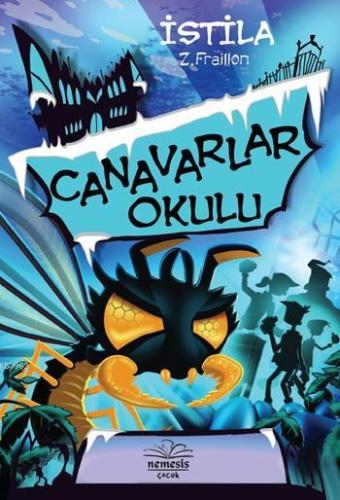 Canavarlar Okulu - İstila - Kitapiks.com