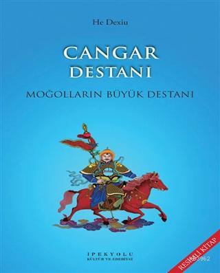 Cangar Destanı ; Moğolların Büyük Destanı