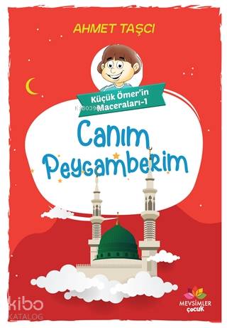 Canım Peygamberim - Küçük Ömer'in Maceraları 1