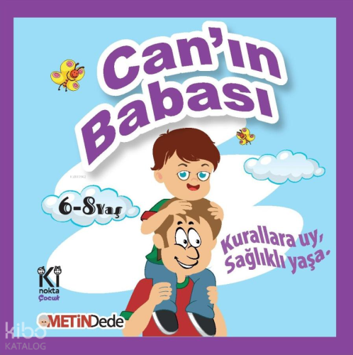 Can'ın Babası;Kurallara Uy, Sağlıklı Yaşa