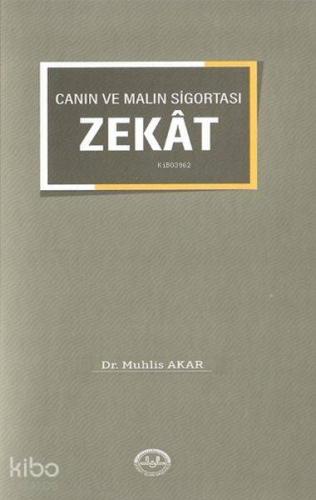 Canın ve Malın Sigortası "Zekat"