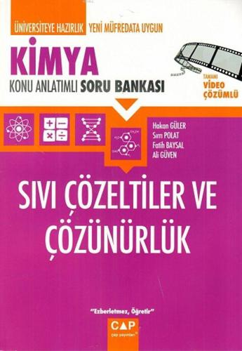 Çap Yayınları Üniversiteye Hazırlık Kimya Sıvı Çözeltiler ve Çözünürlük Konu Anlatımlı Soru Bankası Çap