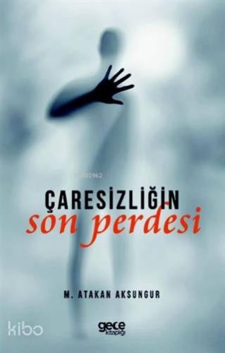 Çaresizliğin Son Perdesi - Kitapiks.com