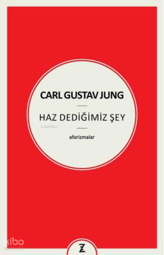 Carl Gustav Jung Haz Dediğimiz Şey