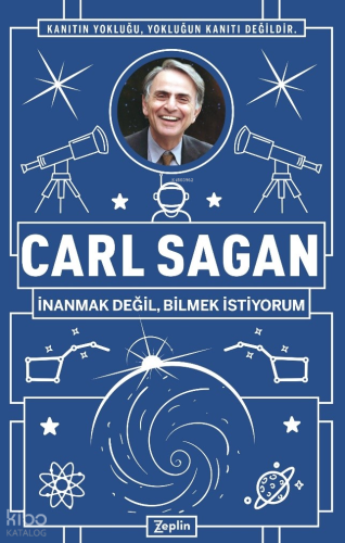 Carl Sagan : İnanmak Değil, Bilmek İstiyorum
