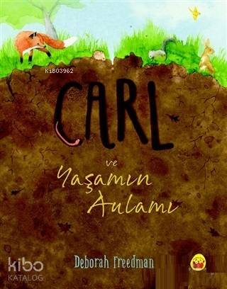 Carl ve Yaşamın Anlamı - Kitapiks.com