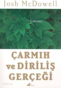 Çarmıh ve Diriliş Gerçeği
