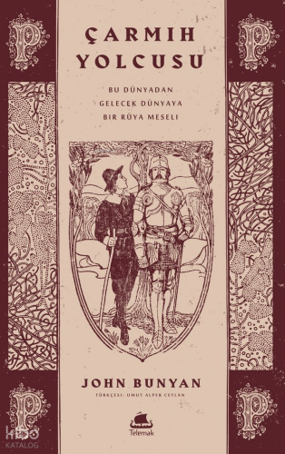 Çarmıh Yolcusu;Bu Dünyadan Öteki Dünyaya Bir Rüya Meseli