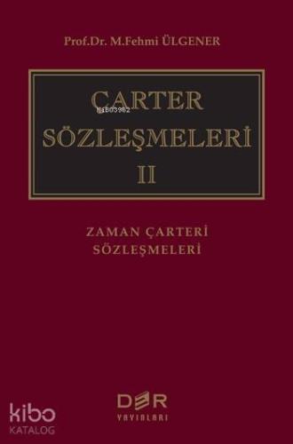 Çarter Sözleşmeleri II (Ciltli); Zaman Çarteri Sözleşmeleri