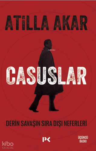 Casuslar;Derin Savaşın Sıra Dışı Neferleri