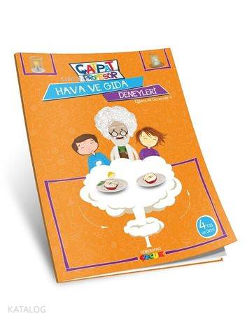 Çat Pat Profesör ile Hava ve Gıda Deneyleri (4+ Yaş); Eğlenceli Deneyler 4