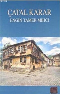 Çatal Karar