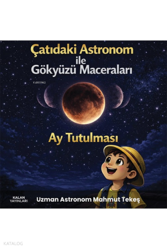 Çatıdaki Astronom ile Gökyüzü Maceraları: Ay Tutulması
