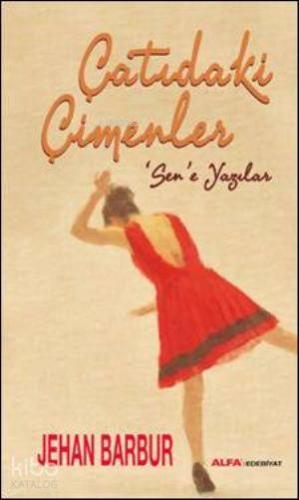 Çatıdaki Çimenler; Sene Yazılar