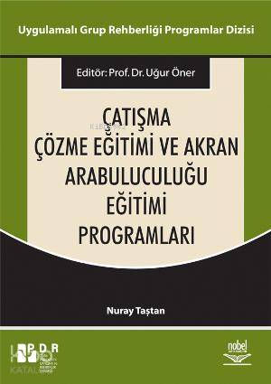 Çatışma Çözme Eğitimi ve Akran Arabuluculuğu Eğitimi Programları