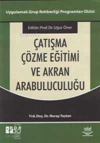 Çatışma Çözme Eğitimi ve Akran Arabuluculuğu